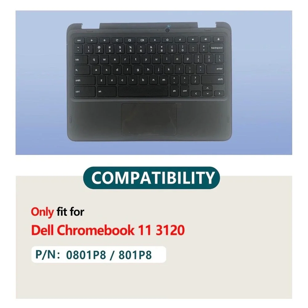 Dell Chromebook 11 3120 Palmrest US Keyboard Touchpad Assy 0801P8 801P8(WFC)